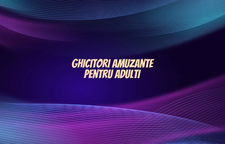 ghicitori amuzante pentru adulti