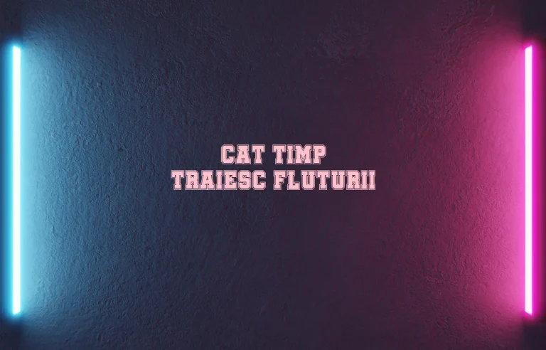 cat timp traiesc fluturii