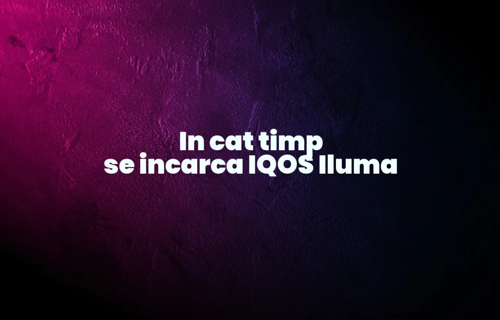 in cat timp se incarca iqos iluma