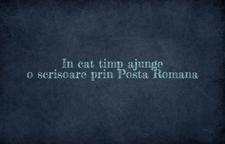 in cat timp ajunge o scrisoare prin posta romana