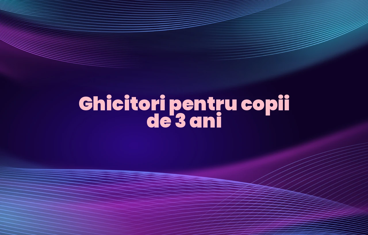 ghicitori copii 3 ani